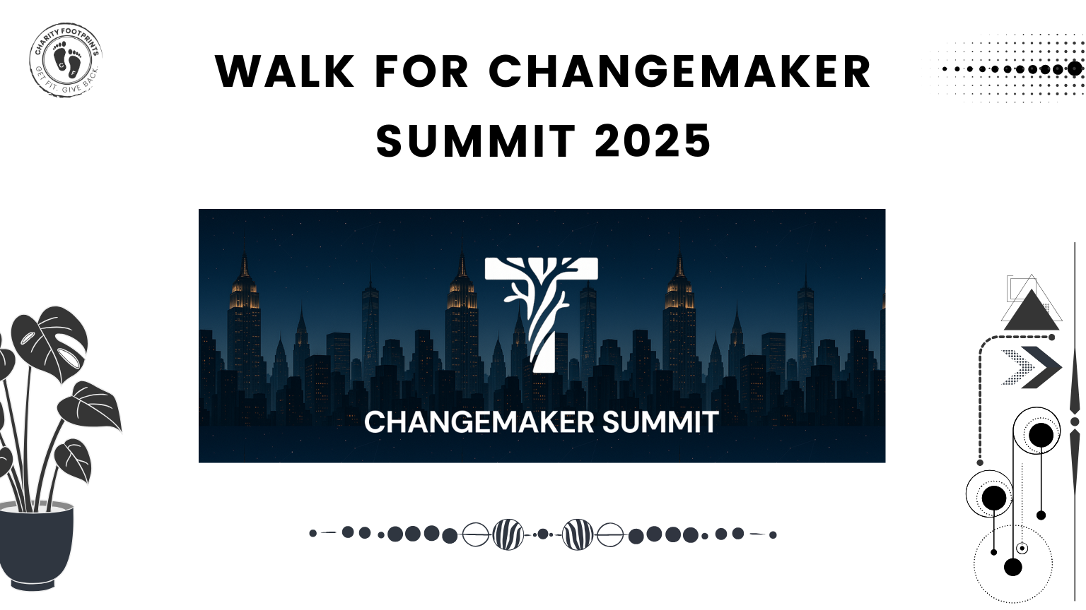 TRIIBE is excited to launch the WALK FOR CHANGEMAKER SUMMIT 2025 campaign in partnership with Charity Footprints! From June 25 to August 2, we’re inviting supporters everywhere to walk, run, or move in support of youth nonprofit leaders across the country.