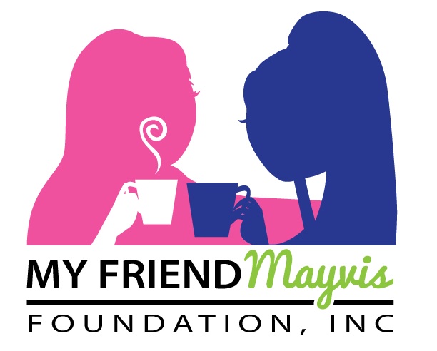 My Friend Mayvis Foundation, Inc.